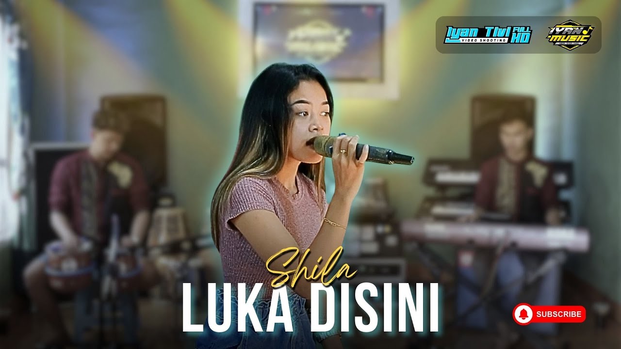 LUKA DISINI - Shila Ft. IYAN MUSIK | Dangdut (Official Musik Video)