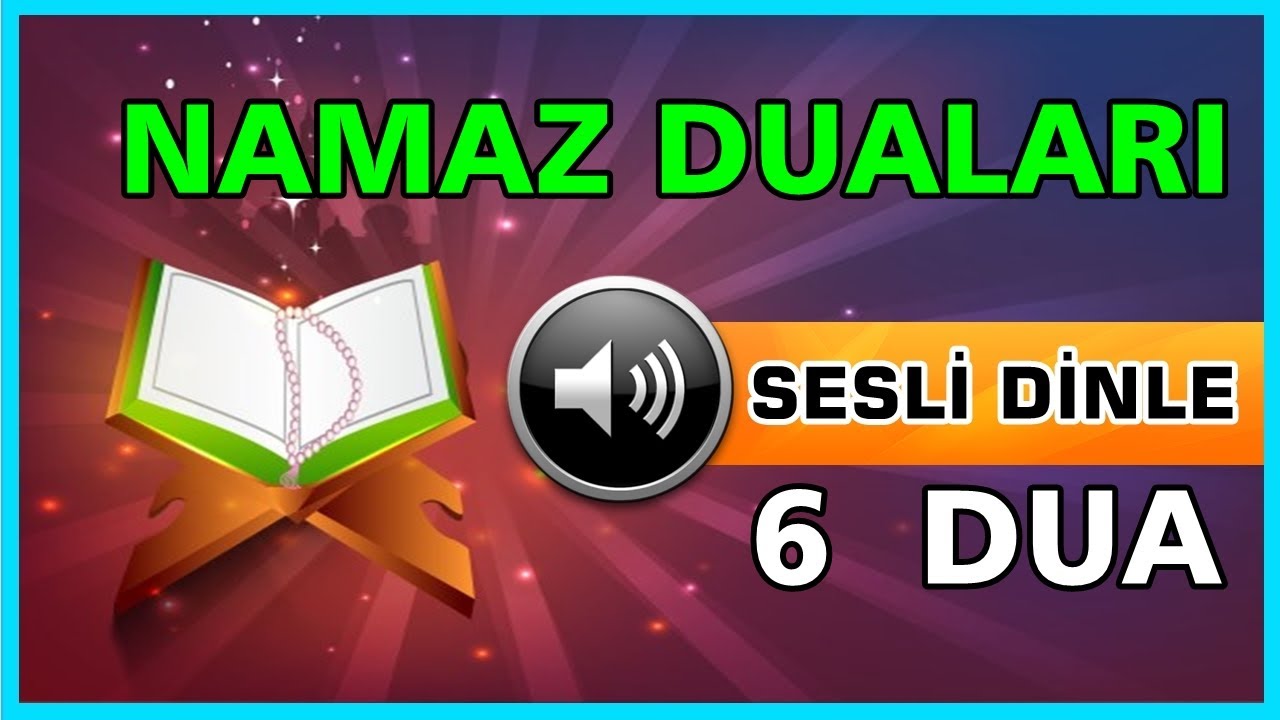 NAMAZ DUALARI FULL DİNLE (Namaz Duaları)