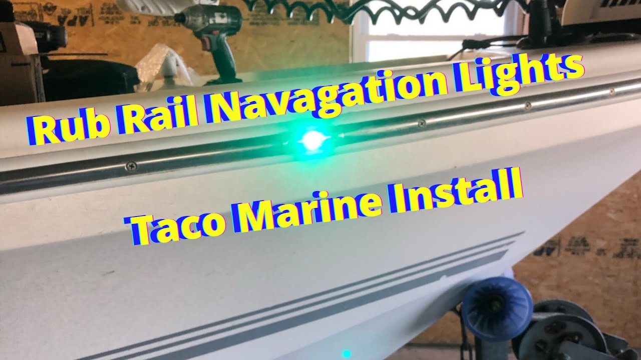 Rub Rail Navigation light install. ( Taco Marine )