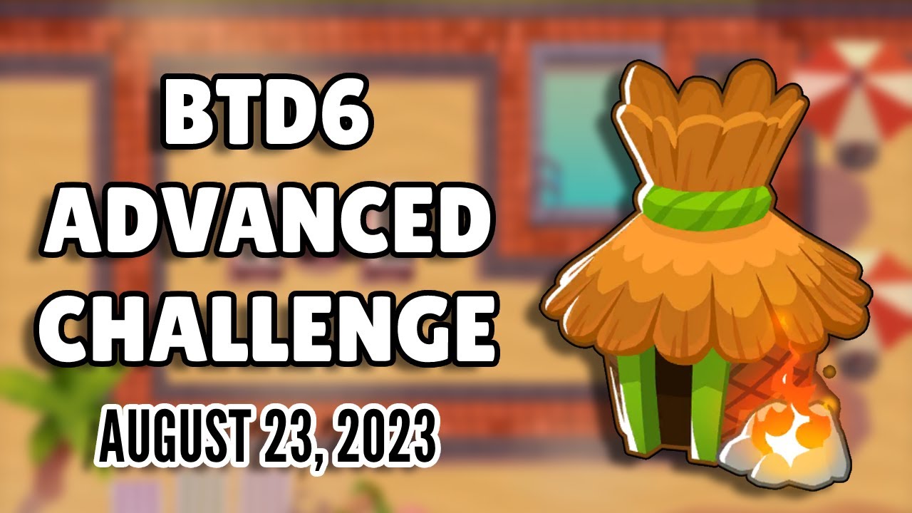BTD6 Advanced Challenge - You Know The Answer (August 23, 2023)