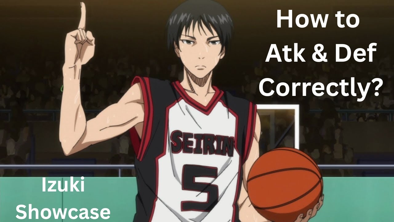 Как правильно рассчитывать атаку и защиту? PG Izuki Showcase - Kuroko's Basketball Street Rivals