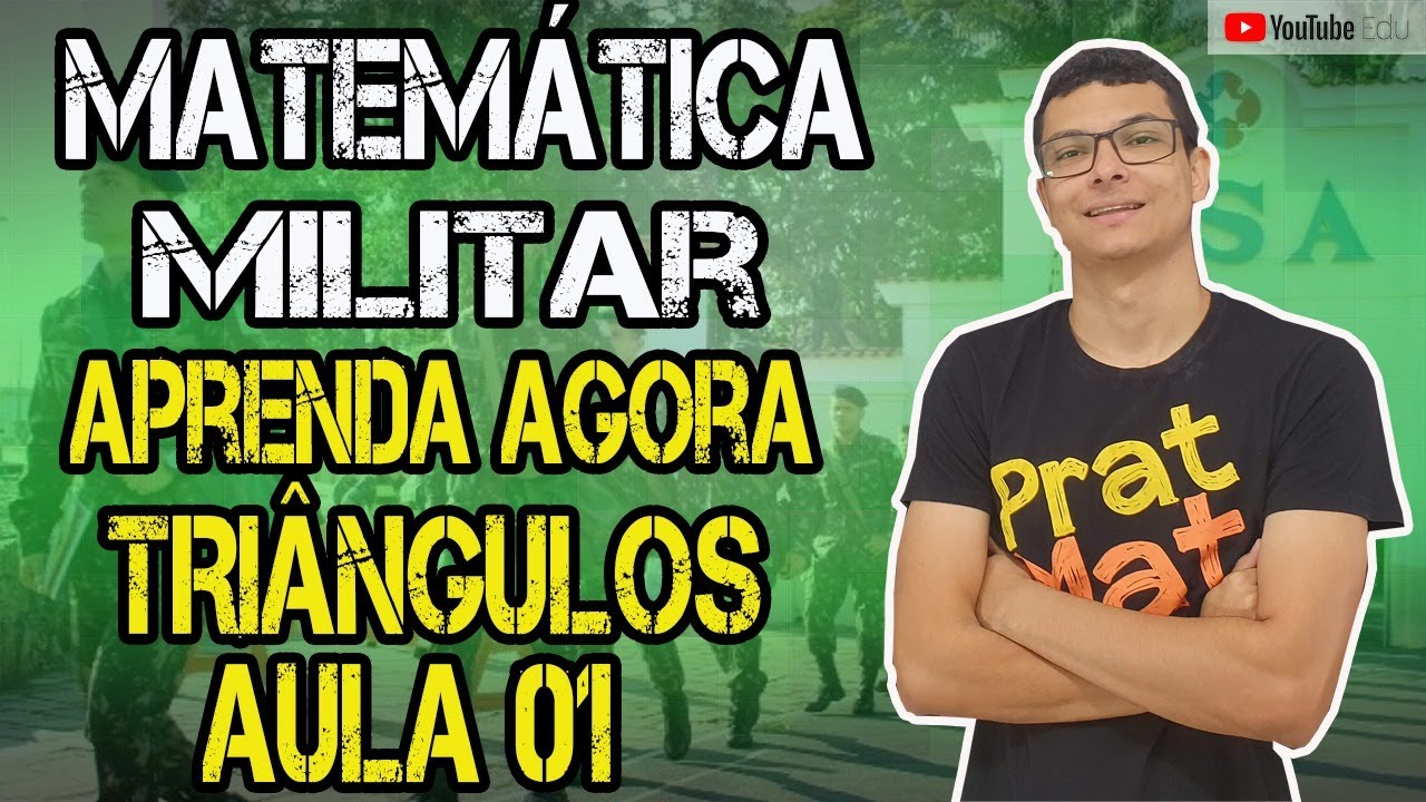 🔰TRIÂNGULOS PARA CONCURSOS MILITARES-AULA 01 (ESA/ EEAR/EAM/CFN)