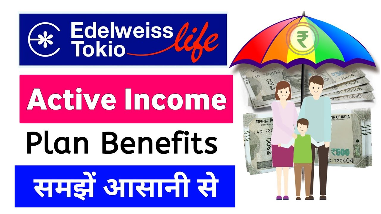 Edelweiss tokio life active income plan | edelweiss tokio life insurance active income plan detail