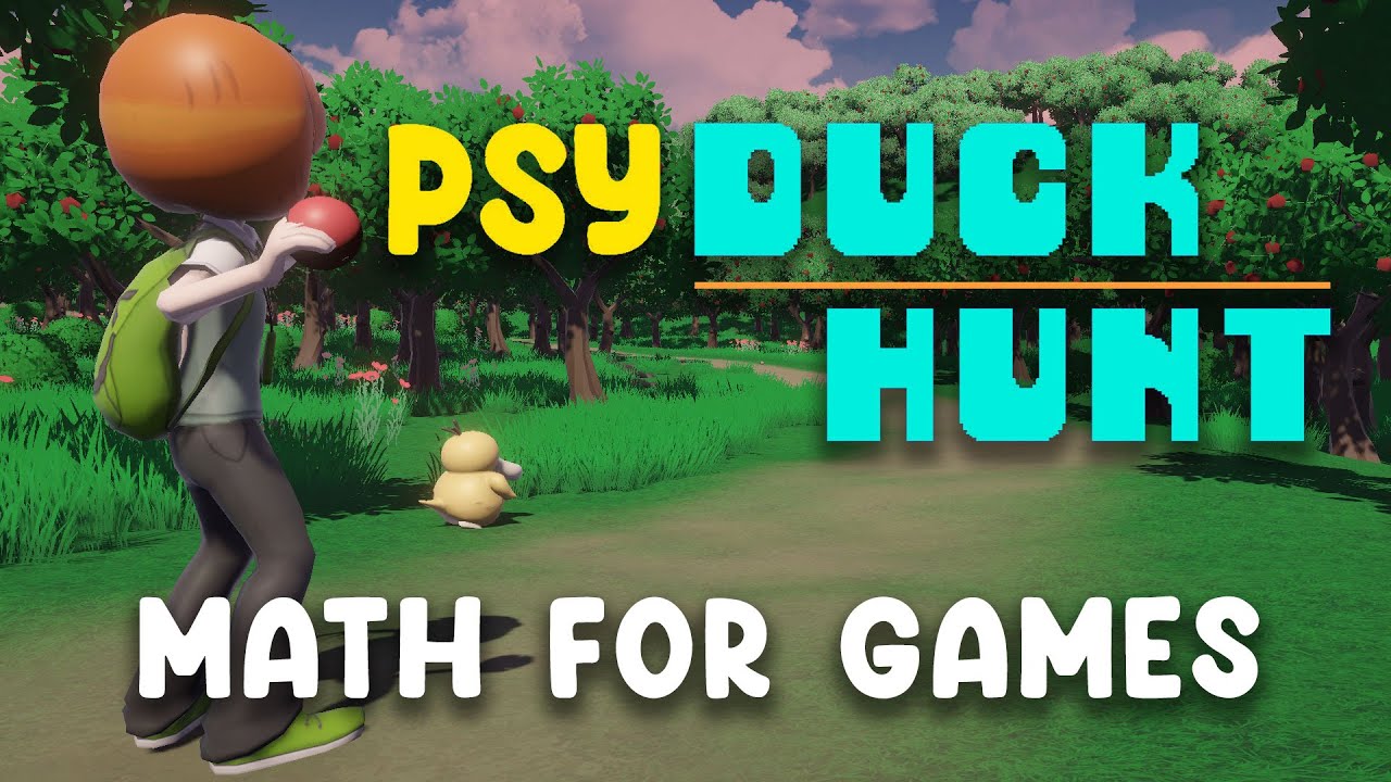 PsyDuck Hunt Tutorial - Episode 5 - Math for Games
