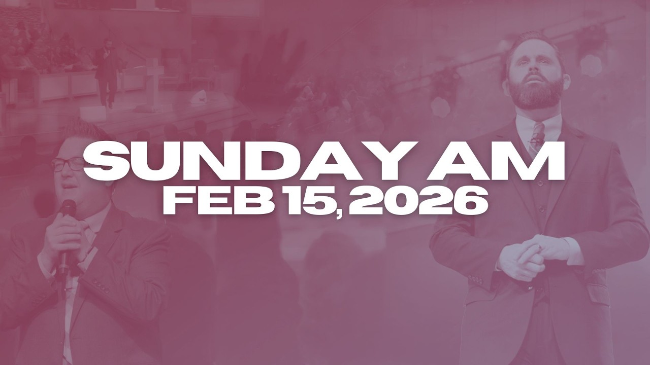 Sunday Morning Worship | Feb 15, 2026