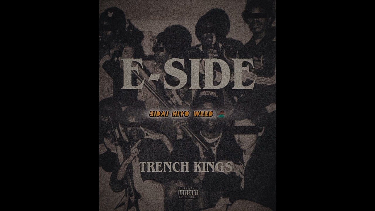 E - SYDE (HII SIDE) - TRENCH KINGS (official lyric video)