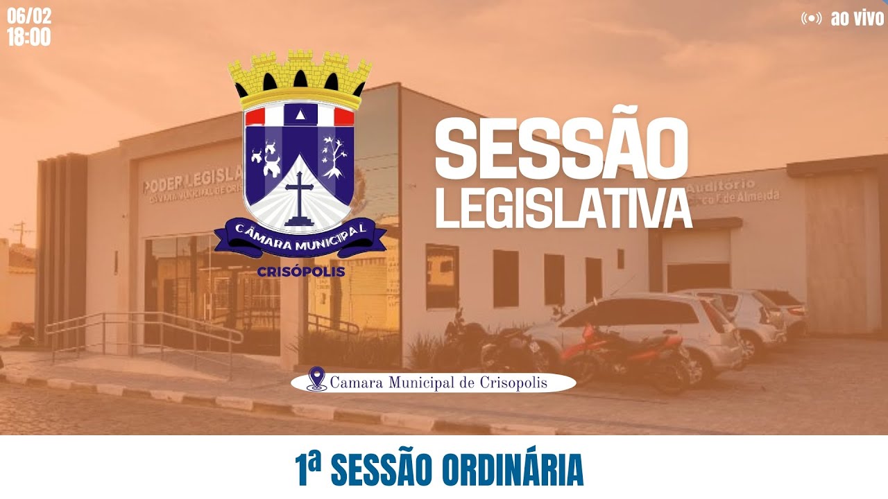 1ª Sessão Ordinária - 06/02/25 - Câmara Municipal de Crisopolis #crisopolis