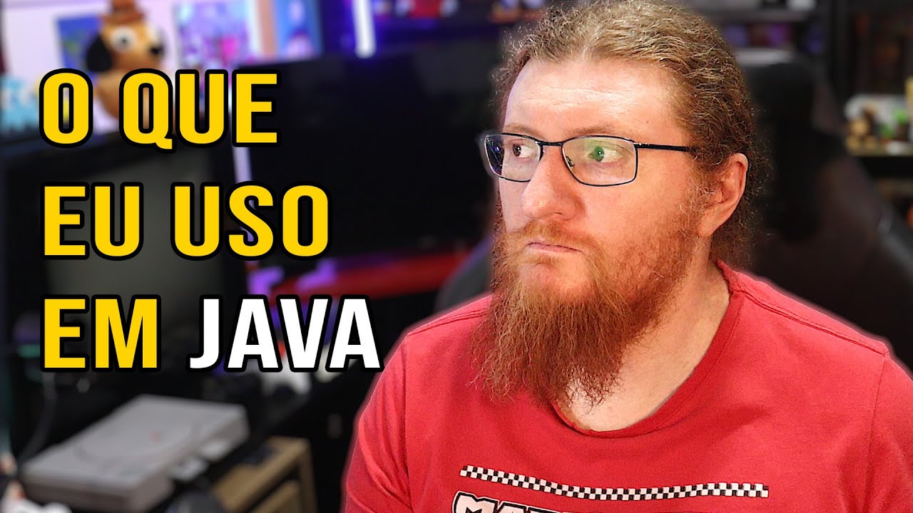JAVA QUAIS TECNOLOGIAS USAMOS E QUAIS FERRAMENTAS