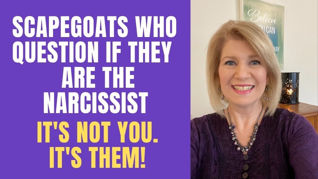 Scapegoats who Question if They’re the Narcissist | It’s NOT you. It’s THEM!