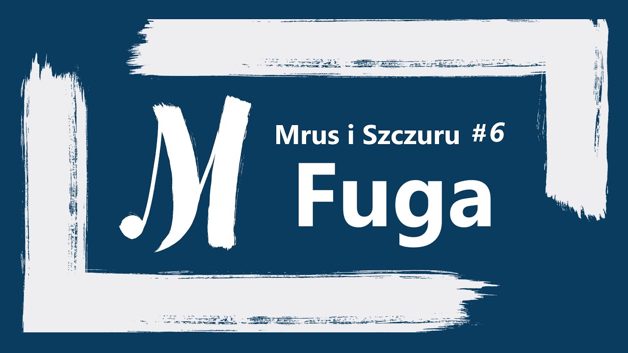 Co to jest fuga? | Mrus i Szczuru #6