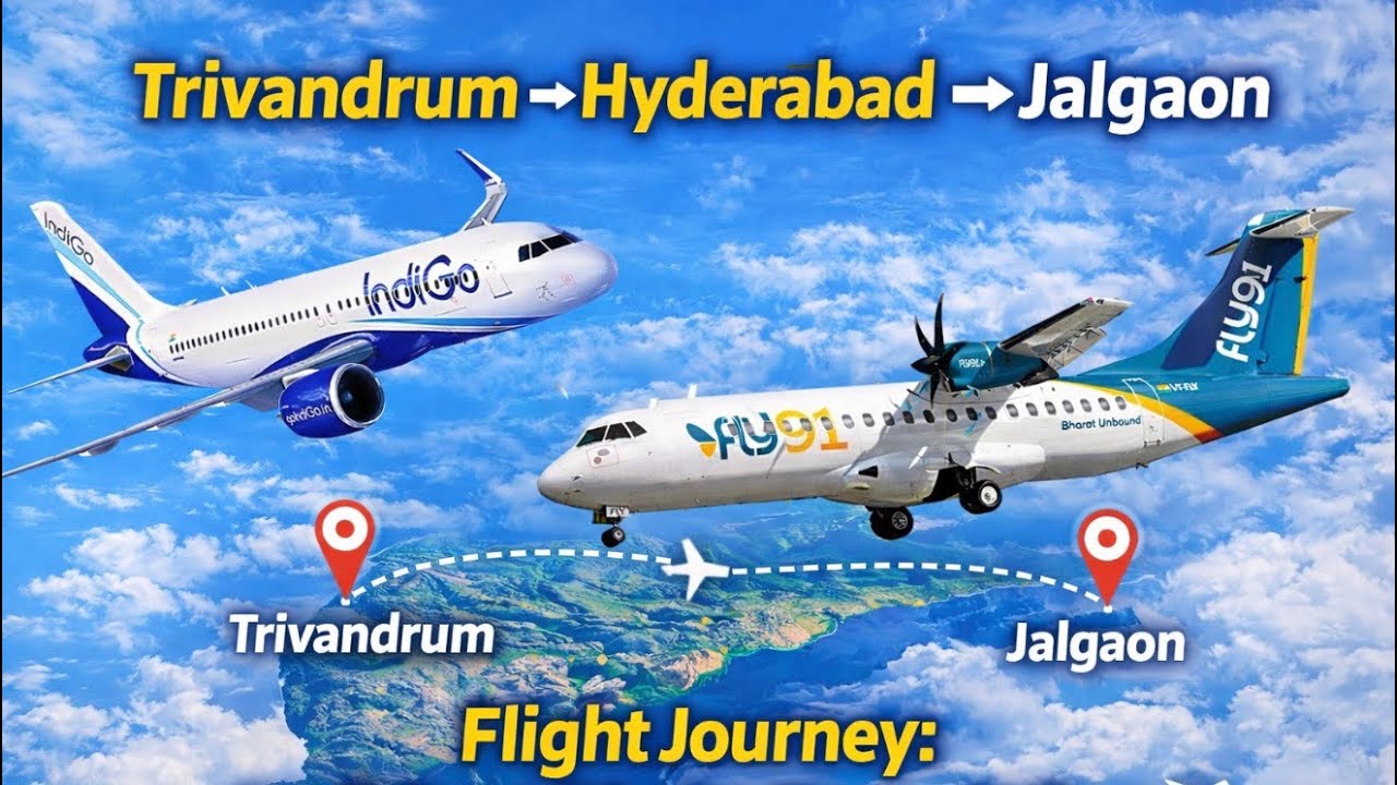 Trivandrum- Hydrabad via - Jalgaon flight.Journey @ indigo and fly 91