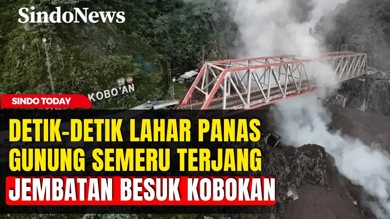 Detik-Detik Lahar Panas Semeru Terjang Jembatan Besuk Kobokan, Lumajang | Sindo Today | 18/02
