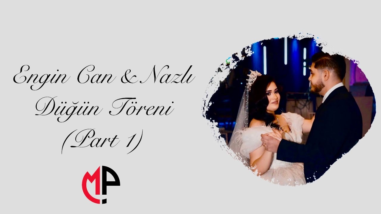 Engin Can & Nazlı - Düğün Töreni (Part 1)