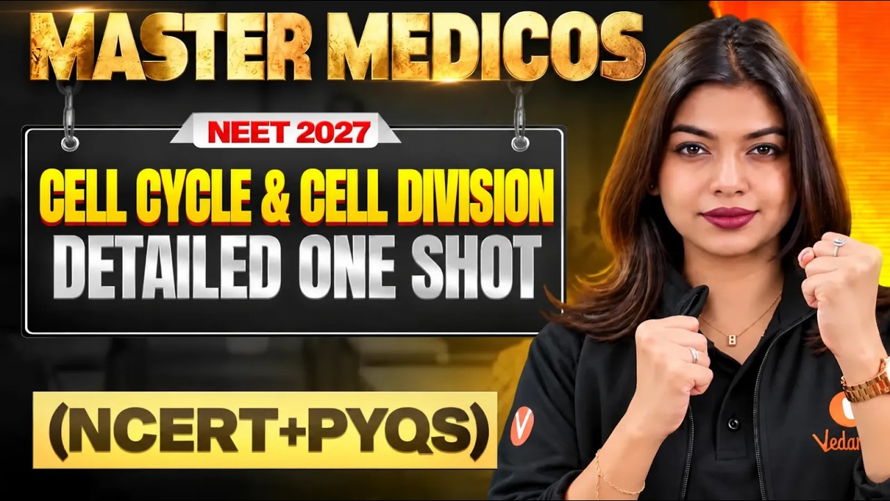 Cell Cycle & Cell Division 🔥 Complete One Shot | NEET 2027 Biology | Gopika Ma&rsquo;am