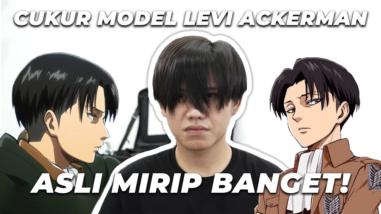 CUKUR RAMBUT MODEL LEVI ACKERMAN DI REAL LIFE, BISA GA? (ATTACK ON TITAN)
