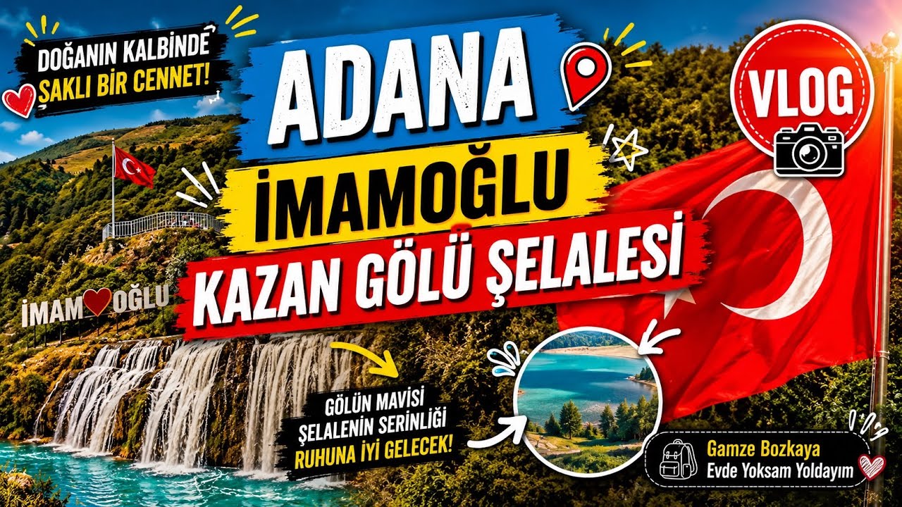 ADANA İMAMOĞLU KAZAN GÖLÜ ŞELALESİ MESİRE ALANI