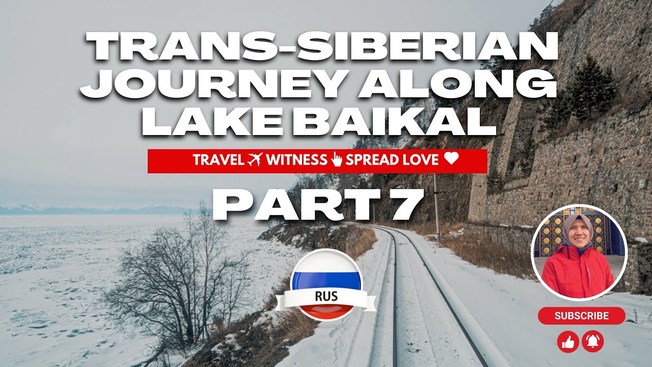 Trans Siberian Journey - Stunning View Of Lake Baikal [Part 7]