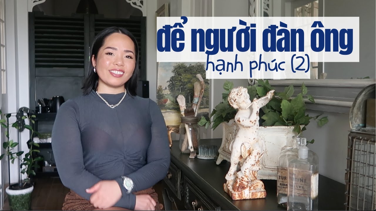 ĐỂ NGƯỜI ĐÀN ÔNG HẠNH PHÚC (2) , Cười ra nước mắt !