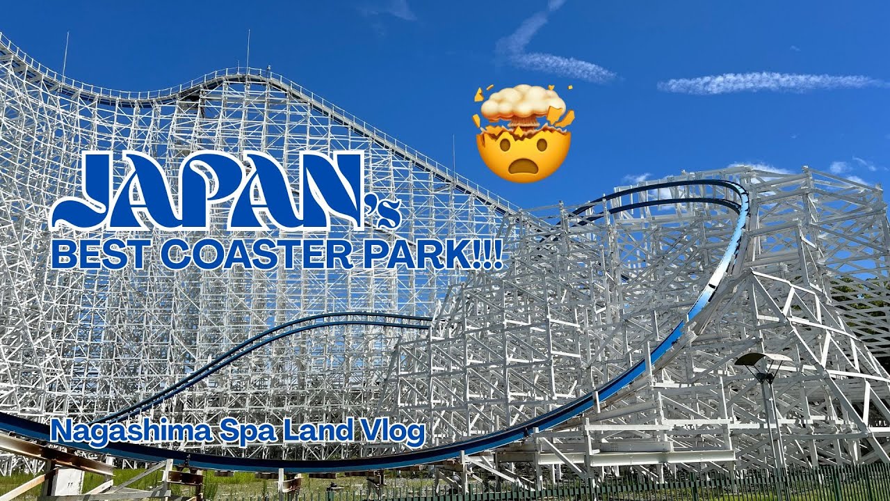 JAPAN'S BEST COASTER PARK!!! | Nagashima Spa Land Vlog