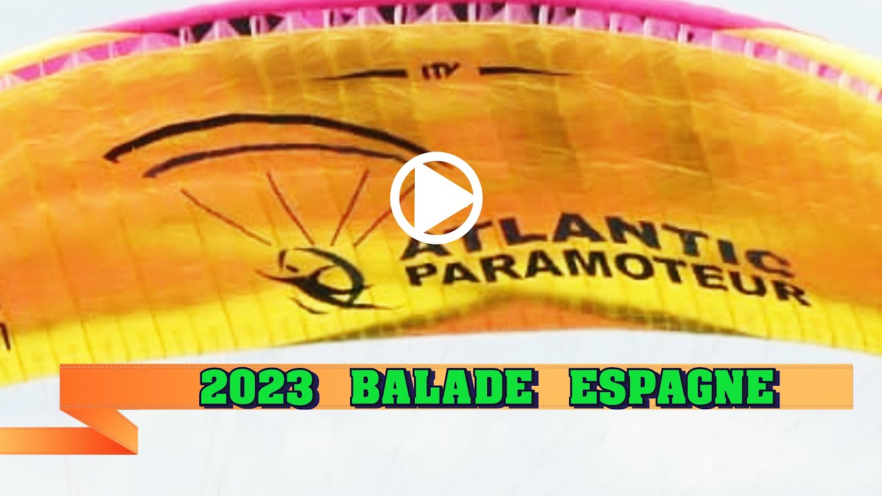 2023 04 29 ESPAGNE PARAMOTEUR