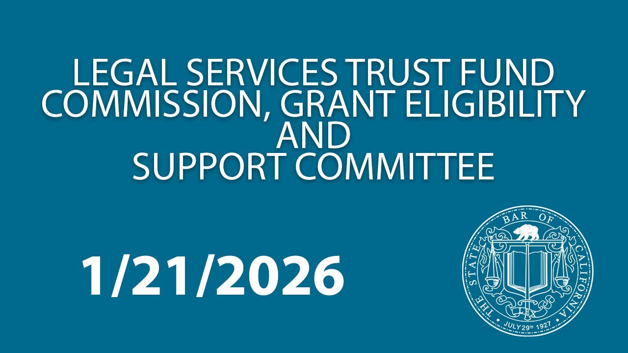 Legal Services Trust Fund Commission, Grant Eligibility and Support Committee 1-21-2026