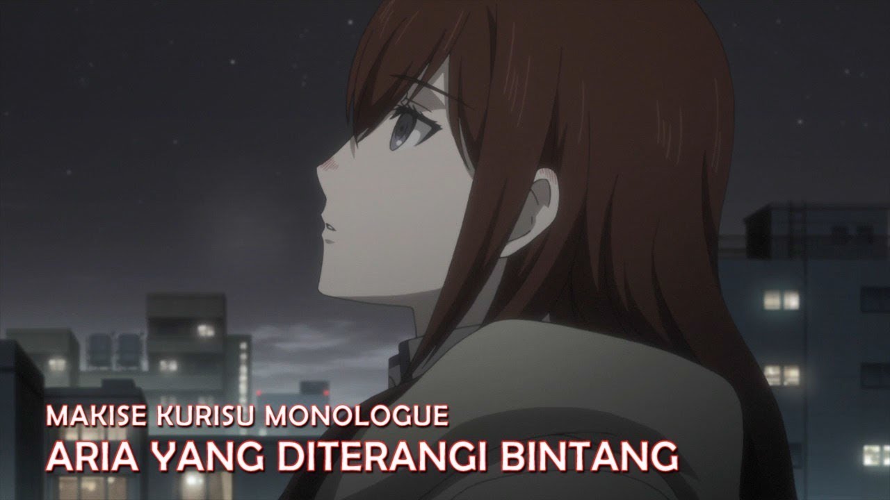 Makise Kurisu Monologue – Aria of the Starlight (Indonesia)