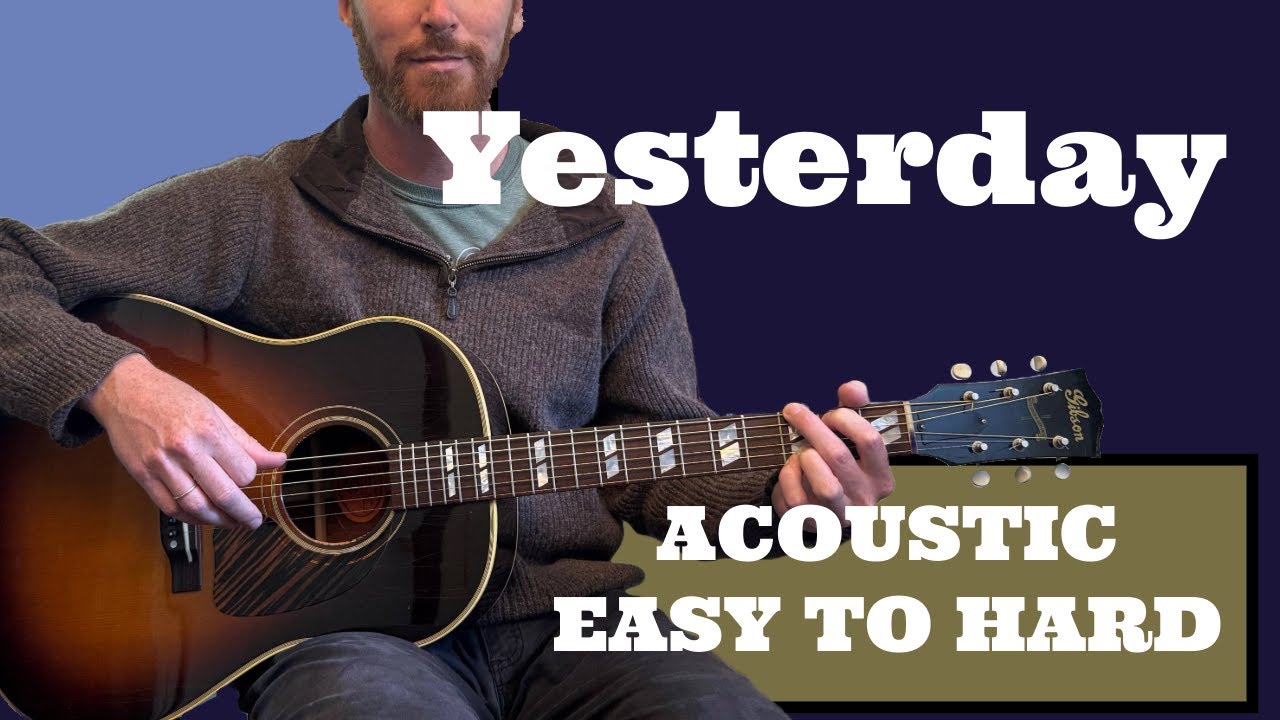 Yesterday - The Beatles Guitar Lesson | 3 Ways to Play (Easy to Hard)