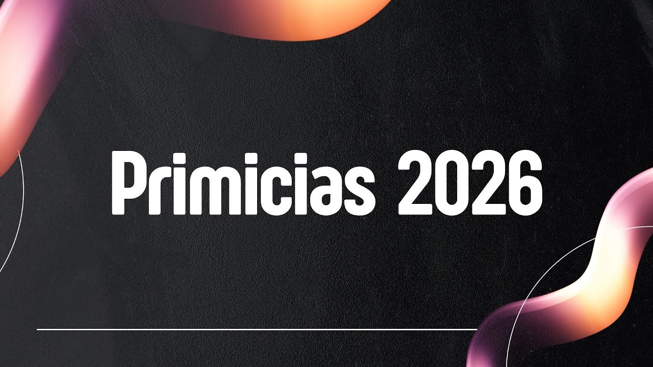 PRIMICIAS 2026 - PREPARADOS PARA VER LO QUE DIOS HARÁ