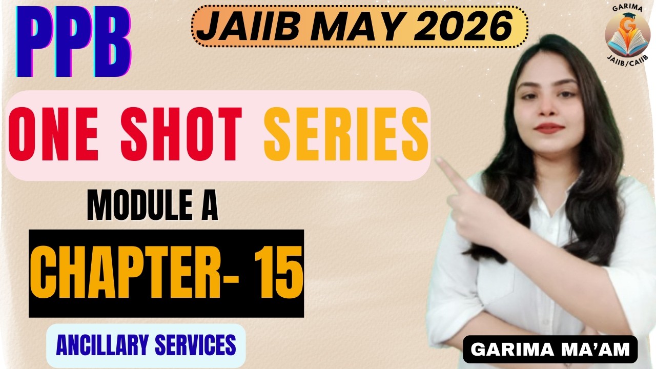 JAIIB MAY 2026 | JAIIB PPB Ch 15: Ancillary Services #oneshotseries #jaiib2026 #jaiibppb