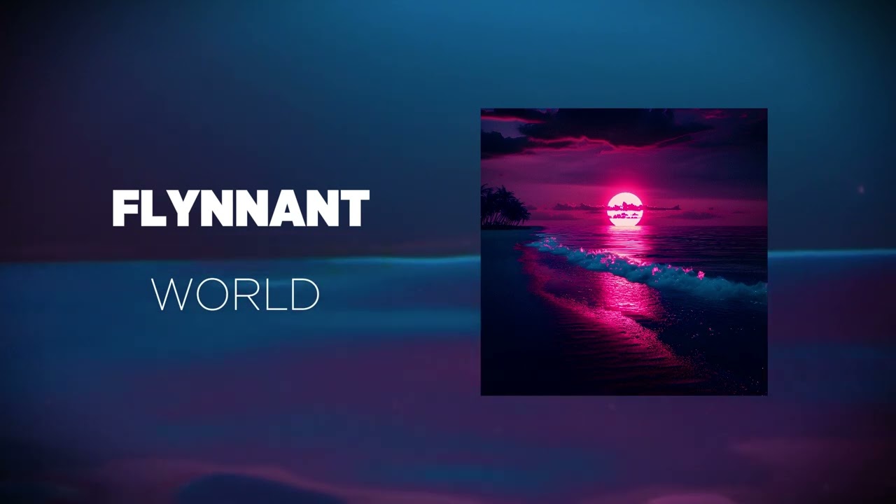 FLYNNANT - World #electronica #ghouse #carmusic #housemusic
