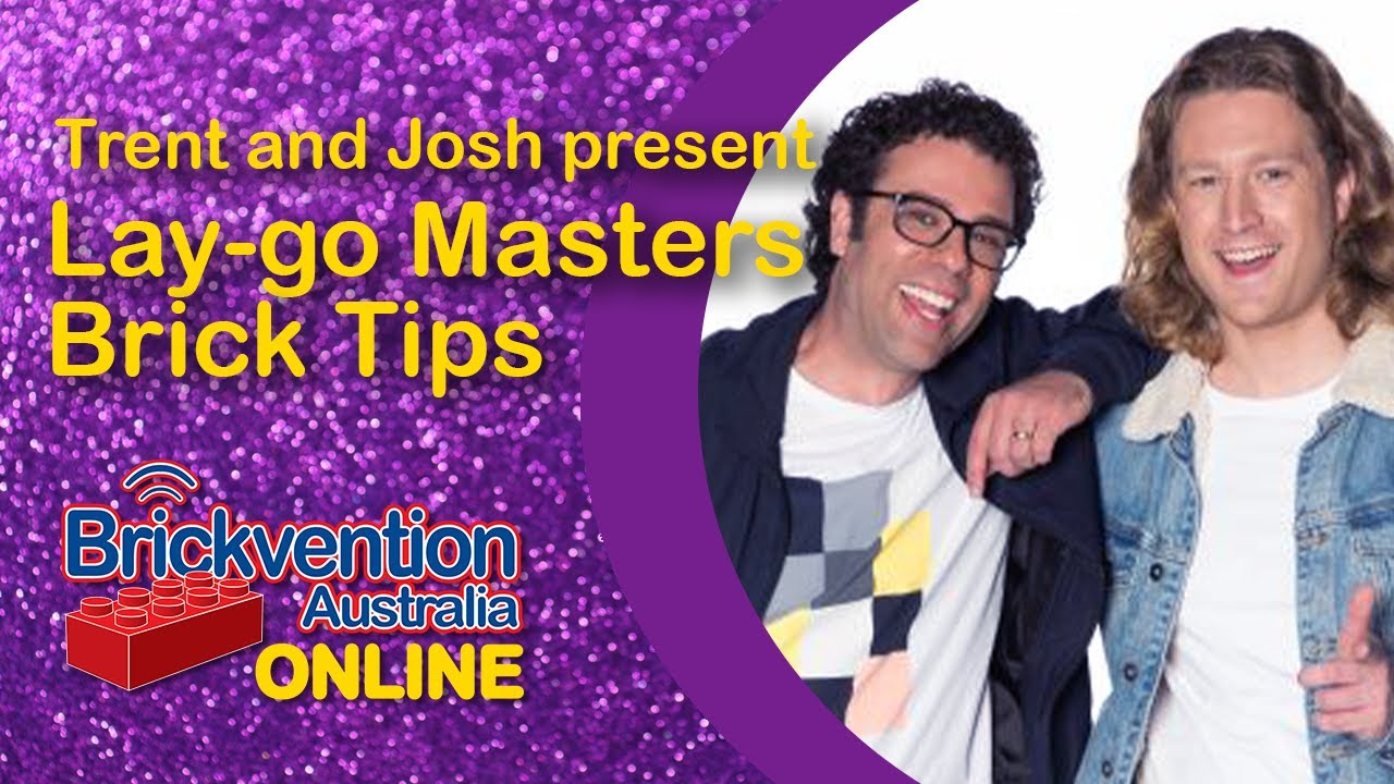 Trent & Josh - Lay-Go Masters Brick Tips | Brickvention Online | 2021