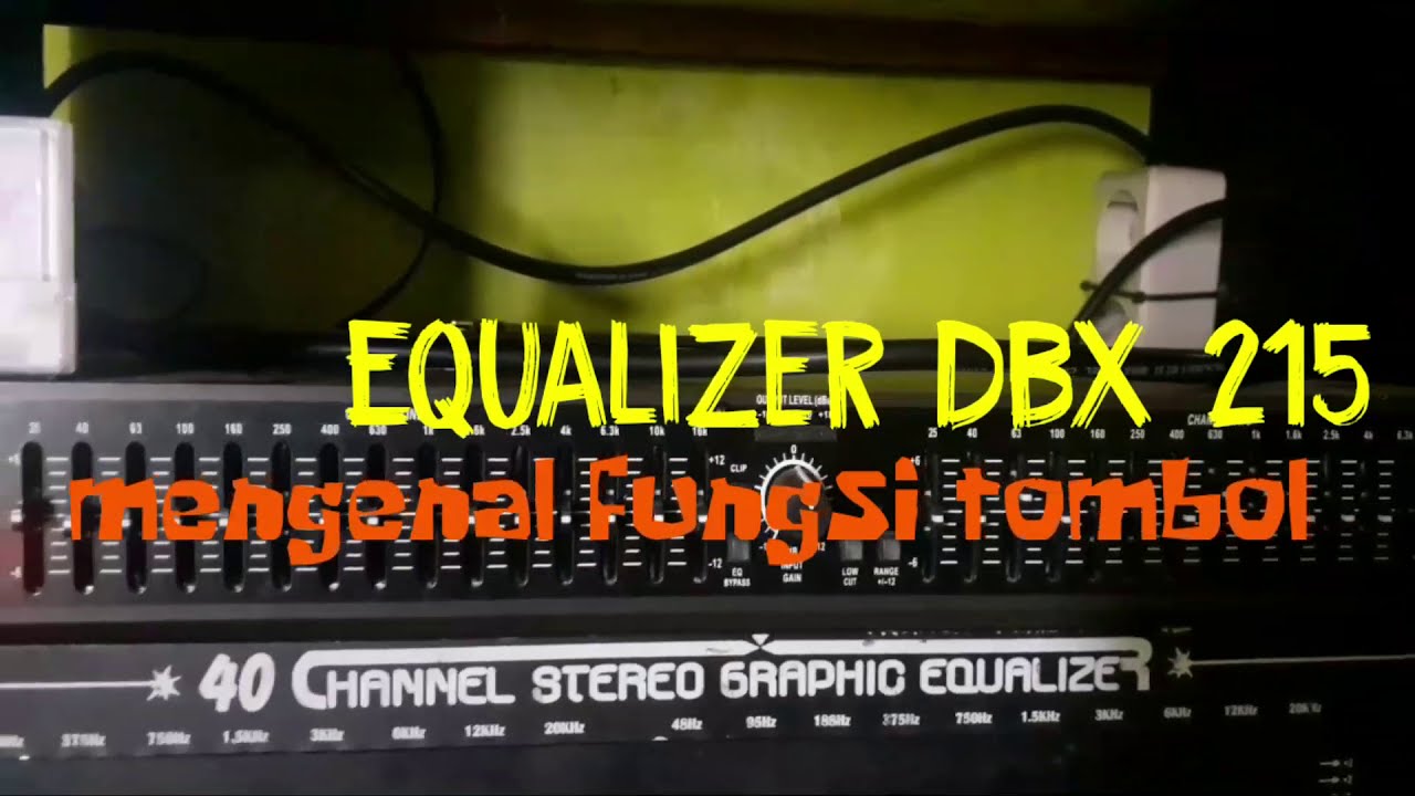 CARA MENGUNAKAN EQUALIZER DBX 215 // Fungsi tombol