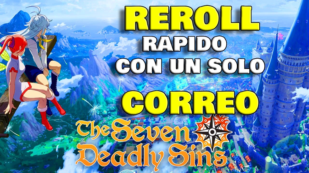 7DS ORIGINS REROLL CON UN SOLO CORREO | GUIA