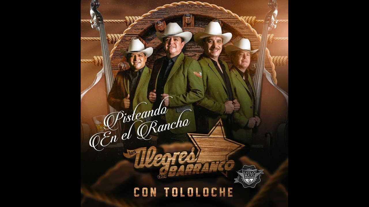 Disco Pisteando En El Rancho - Los Alegres Del Barranco Con Tololoche