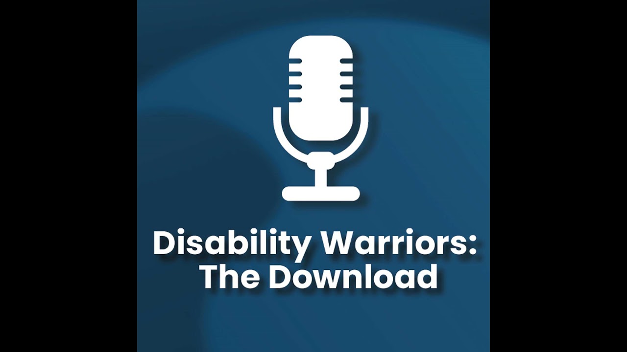 EP10 Disability Warriors: The Download. Navigating Aging & Disability Services with Benjamin Rose.
