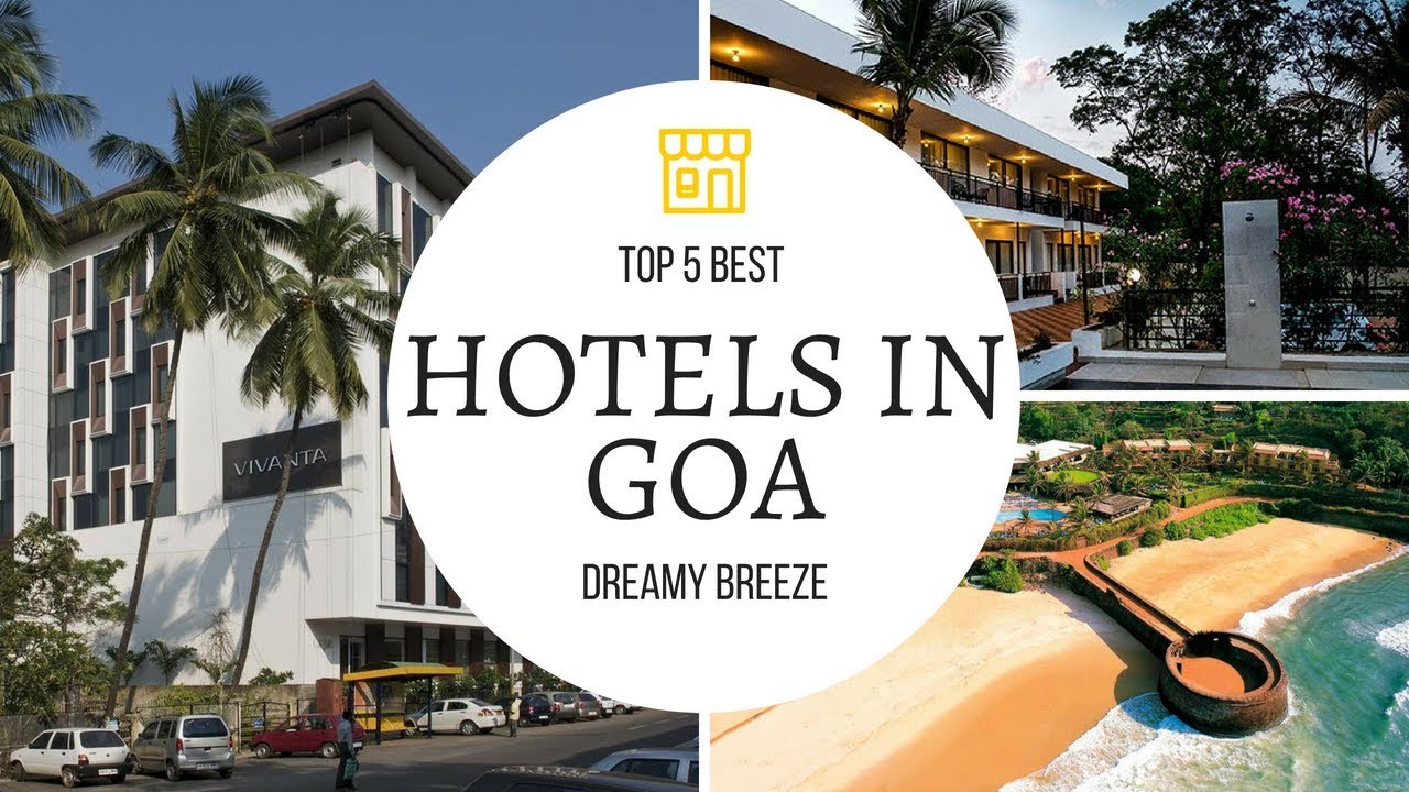TOP 5 BEST HOTELS IN GOA | RESORTS IN GOA | GOA TOURISM (2018)
