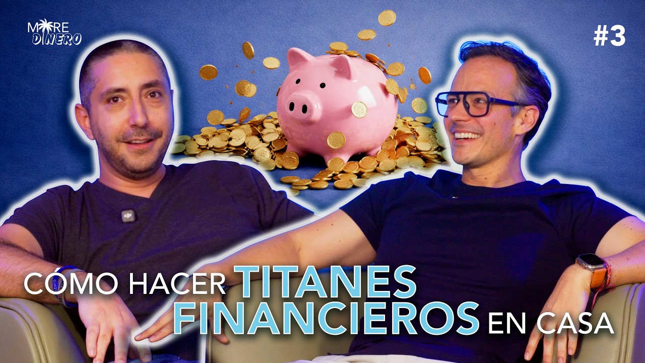 Cómo hacer titanes financieros en casa | More Dinero #03