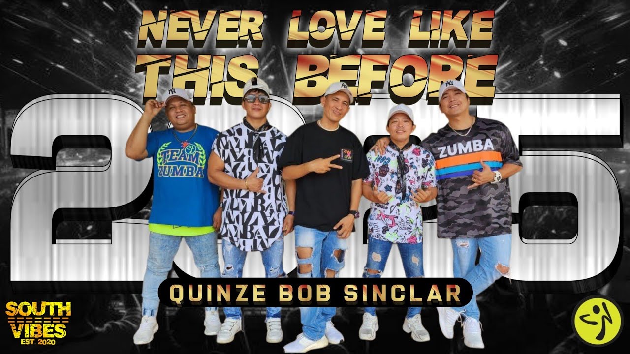 NEVER LOVE LIKE THIS BEFORE | Quinze & Bob Sinclar | SouthVibes Zumba