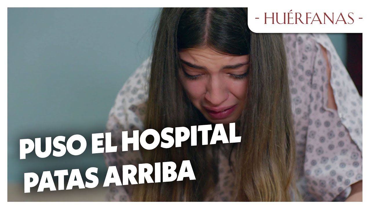 Defne tuvo un ataque de nervios - Huérfanas