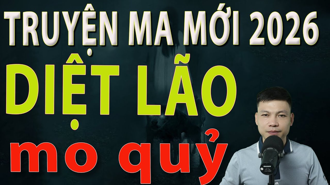 Truyện Ma Mới 2026 - DIỆT LÃO MO QUỶ - Truyện ma làng quê MC Đình Soạn #mcdinhsoan