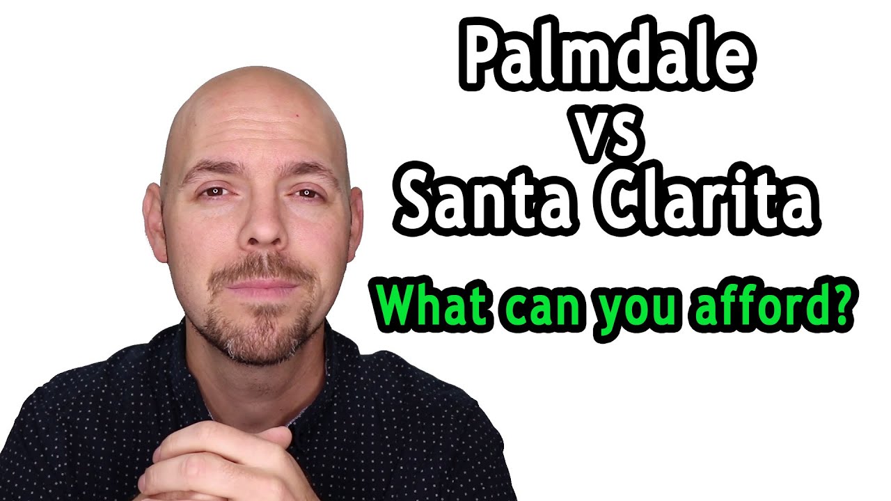 Cost of Living in Palmdale vs Santa Clarita