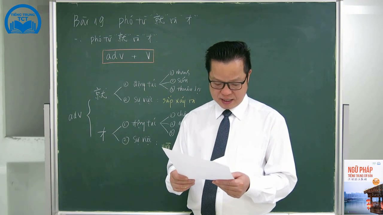 19. NGỮ PHÁP TIẾNG TRUNG -  Phó từ 就 và 才