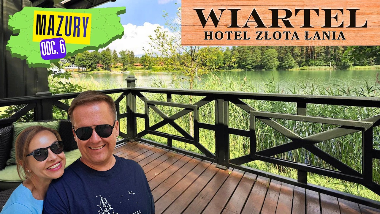 ⛵️☀️ Wiartel &ndash; czyli Mazury Spokojne. Testujemy hotel Złota Łania: spa i domki nad wodą