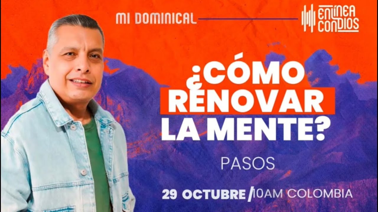 ¿CÓMO RENOVAR LA MENTE?  Encuentro Dominical/29/Octubre/2023 En Línea Con Dios