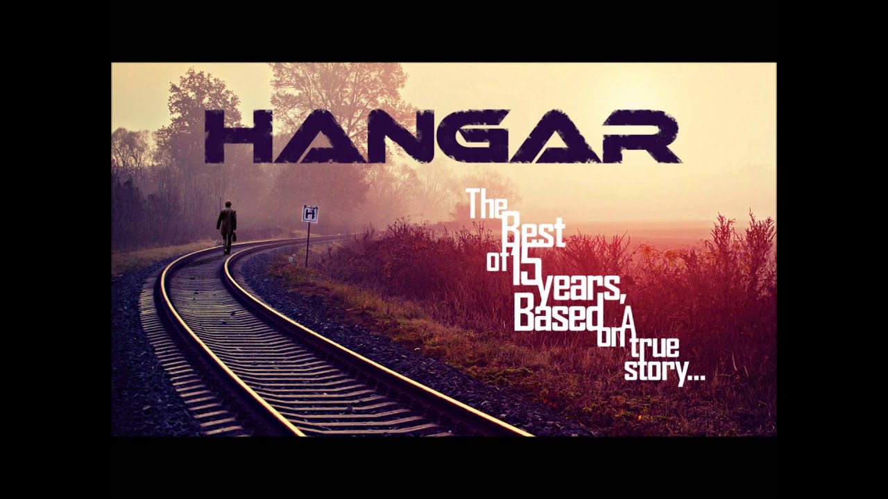 Hangar - To Tame a Land - The Best Of 15 Years, Based on a True Story…
