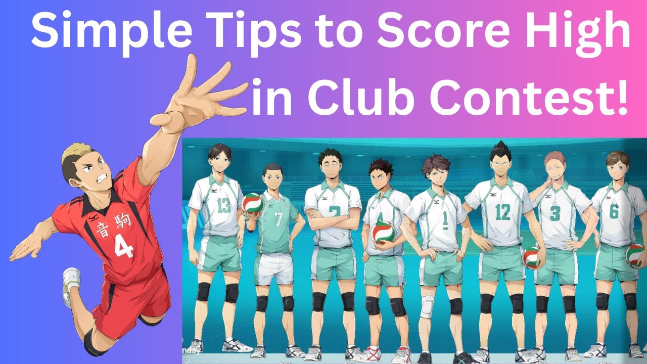 Simple Tips to score High in Club Contest! - HAIKYU! FLY HIGH