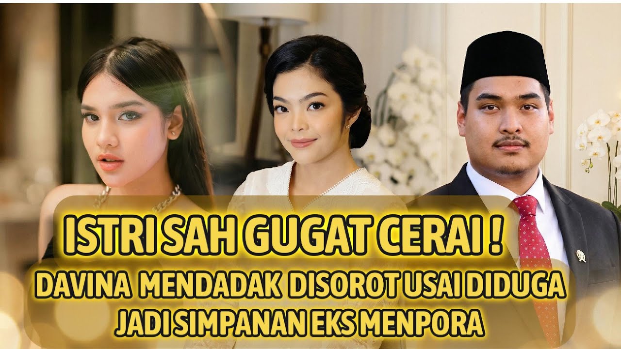 Istri Sah Gugat Cerai, Davina Disoroti Usai Diduga Jadi Simpanan Eks Menpora
