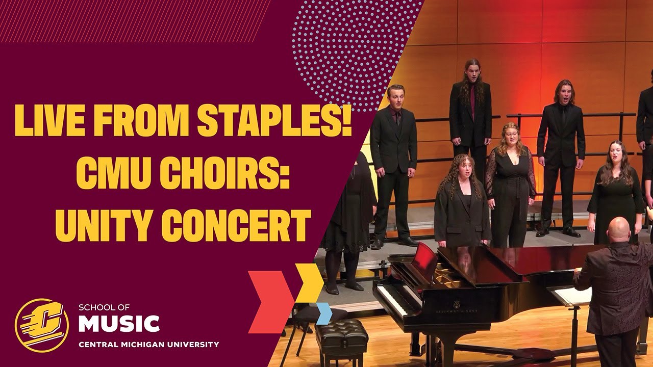 Live from Staples! CMU Choirs: Unity Concert