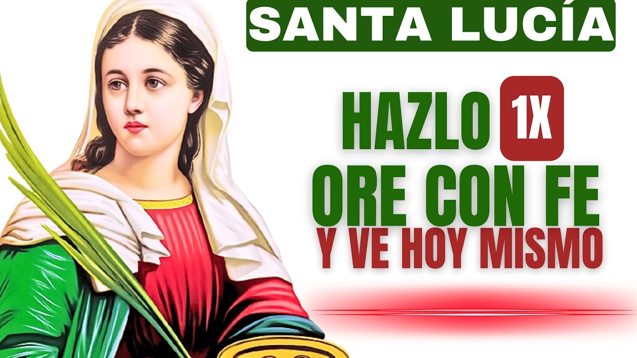 SANTA LUCÍA APARTA LAS SOMBRAS DE MIS OJOS Y DE MI CAMINO
