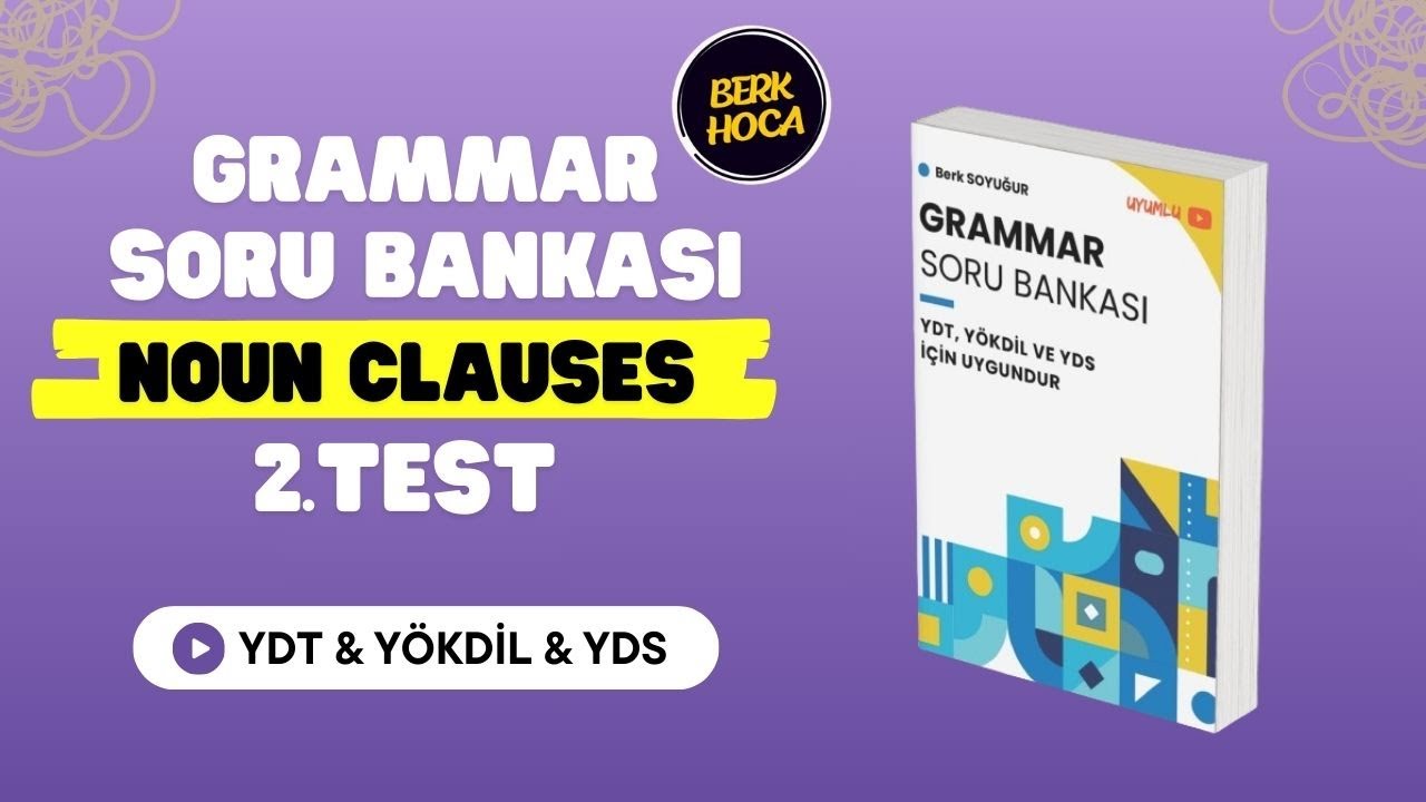 YDT-YÖKDİL-YDS Grammar Soru Bankası Çözümleri | Noun Clauses-2 | 37.Gün 2.Video | 2025